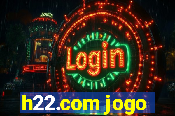 h22.com jogo